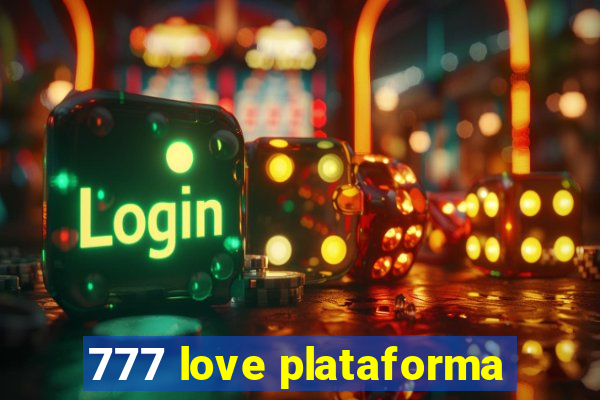 777 love plataforma